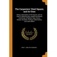 thumbnail image 1 of The Carpenters' Steel Square, and Its Uses : Being a Description of the Square, and Its Uses in Obtaining the Lengths and Bevels of All Kinds of Rafters, Hips, Groins, Braces, Brackets, Purlings, Collar-Beams, and Jack-Rafters (Paperback), 1 of 1