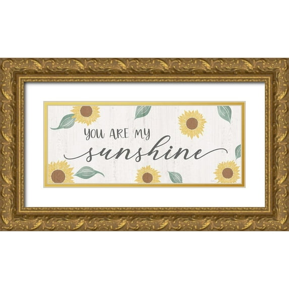 Carpentieri, Natalie 14x8 Gold Ornate Wood Framed with Double Matting Museum Art Print Titled - You are My Sunshine