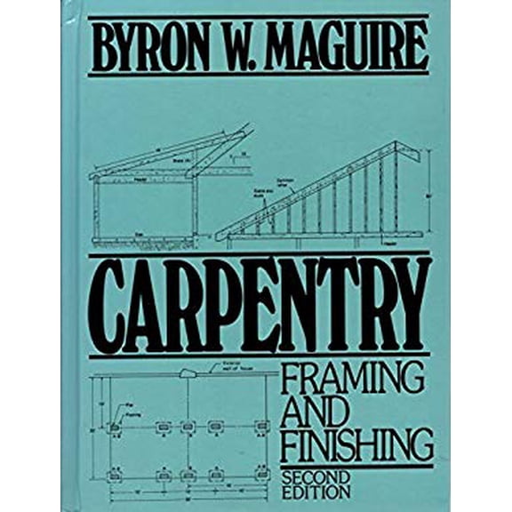 Pre-Owned Carpentry: Framing and Finishing (Hardcover) 013115494X 9780131154940