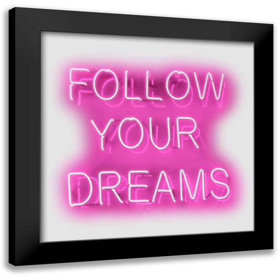Carr, Hailey 12x12 Black Modern Framed Museum Art Print Titled - Neon Follow Your Dreams PW