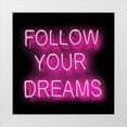 thumbnail image 1 of Carr, Hailey 20x20 White Modern Wood Framed Museum Art Print Titled - Neon Follow Your Dreams PB, 1 of 4