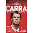thumbnail image 1 of Pre-Owned Carra: My Autobiography (Paperback 9780552157421) by Jamie Carragher, Kenny Dalglish, 1 of 1
