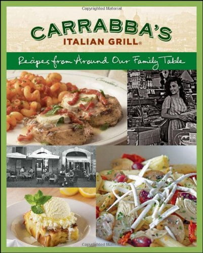 Pre-Owned Carrabba's Italian Grill: Recipes from Around Our Family Table (Paperback) 111819733X 9781118197332