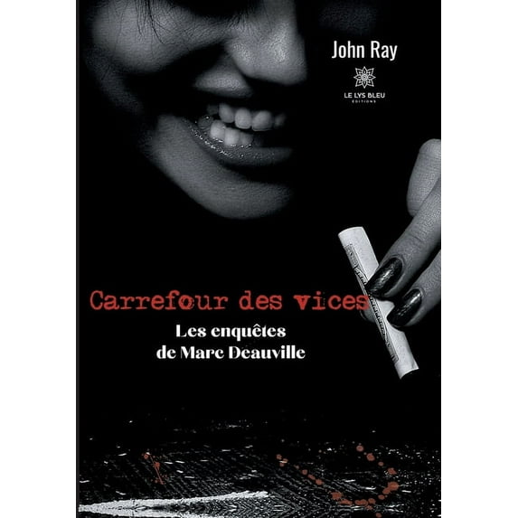 Carrefour des vices: Les enquêtes de Marc Deauville, (Paperback)
