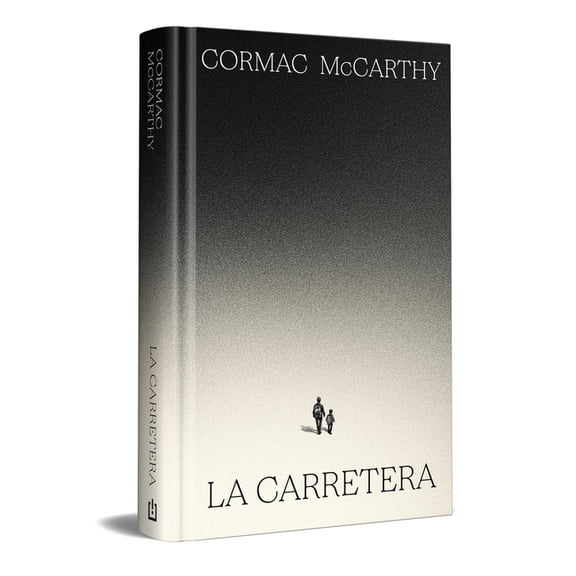 La Carretera (Edici3n Especial En Tapa Dura) / The Road (Special Hardcover Edition), (Hardcover)