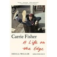 thumbnail image 1 of Pre-Owned Carrie Fisher: A Life on the Edge (Paperback) 1250758254 9781250758255, 1 of 1