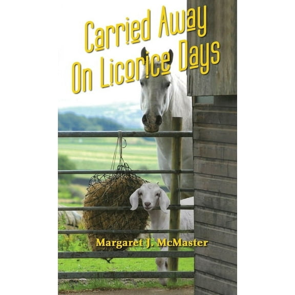 Carried Away on Licorice Days, (Paperback)