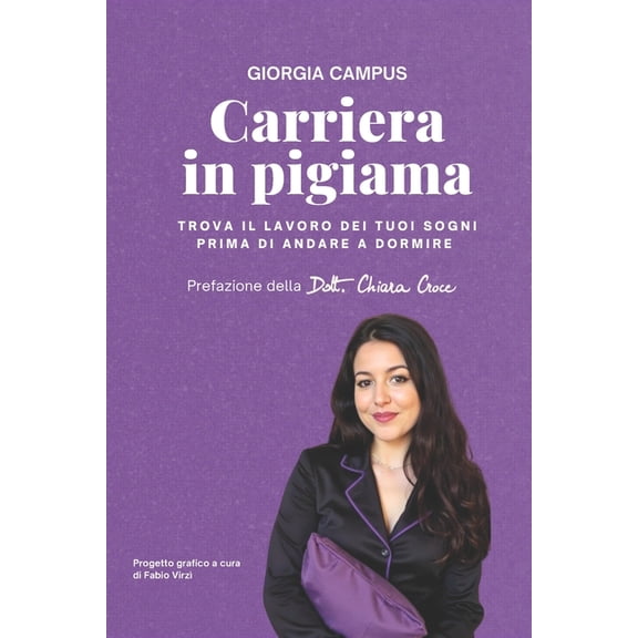 Carriera in Pigiama: Trova il lavoro dei tuoi sogni prima di andare a dormire. Il metodo della Mamy dei CV, (Paperback)