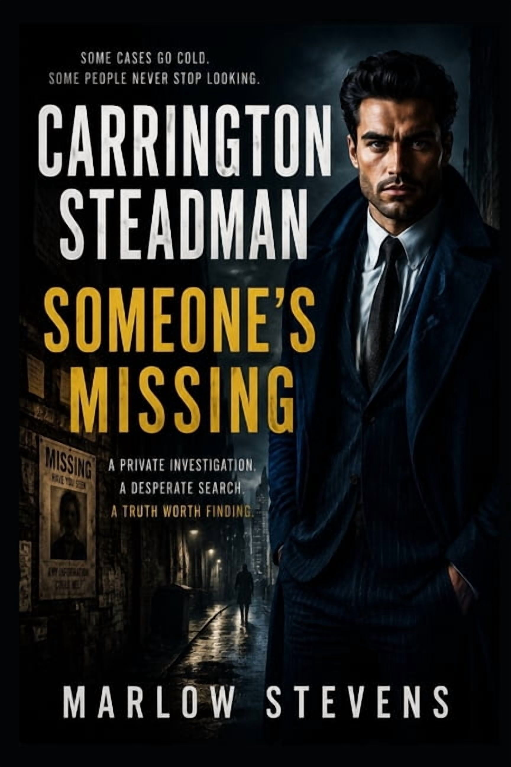 Carrington Steadman Carrington Steadman - Someone's Missing: Mystery, Thriller & Suspense, Book 1, (Paperback)