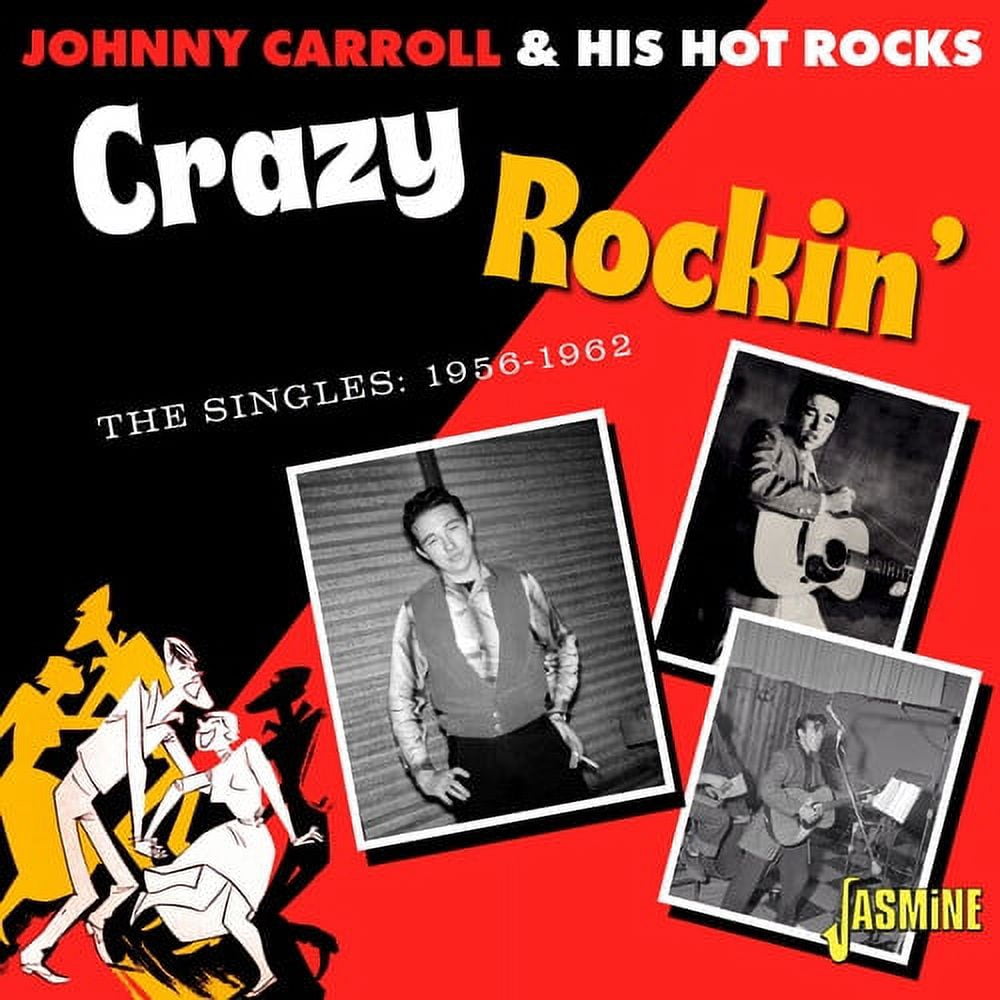 Carrol Rocks Carroll,Johnny & His Hot Rocks - Crazy Rockin' - The Singles 1956-1962 ...