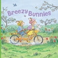 thumbnail image 1 of Carrot Cake Park Tales Breezy Bunnies, Book 1, (Paperback), 1 of 1