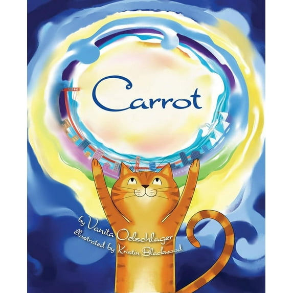 Carrot Paperback 0982636601 9780982636602 Vanita Oelschlager