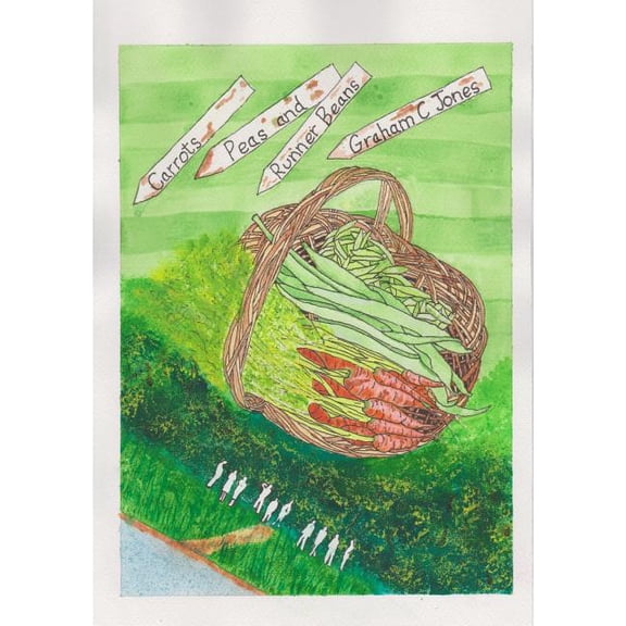 Carrots, Peas and Runner Beans, (Paperback)