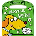 thumbnail image 1 of Pre-Owned Carry-Me: Carry-Me Playful Pets! (Board Book), 1 of 1