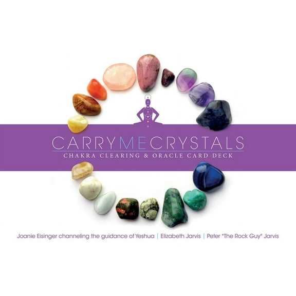 Carry Me Crystals--Chakra Clearing & Oracle Card Deck: Chakra Clearing & Oracle Card Deck (Other)