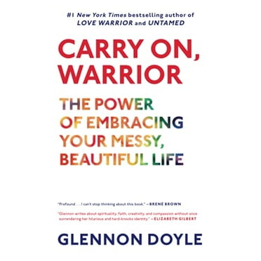 Pre-Owned Carry On, Warrior: The Power of Embracing Your Messy, Beautiful Life (Paperback) 1451698224 9781451698220