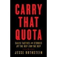 thumbnail image 1 of Carry That Quota: Sales Tactics and Stories By the Rep For the Rep, (Paperback), 1 of 1