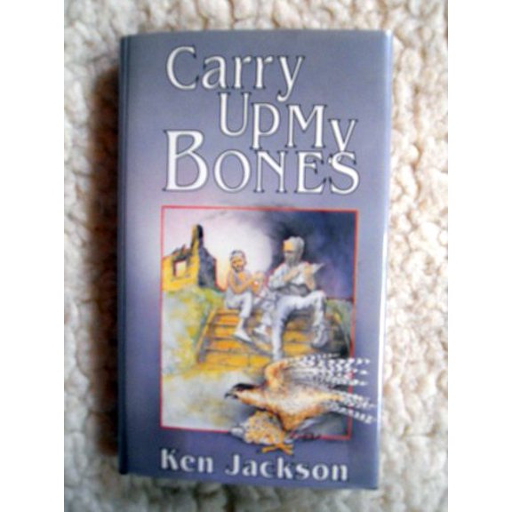 Pre-Owned Carry Up My Bones Paperback