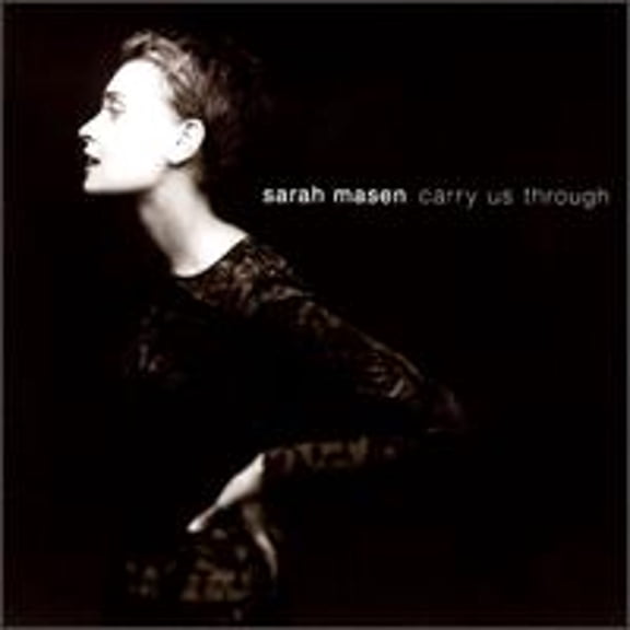 Carry Us Through (CD) by Sarah Masen