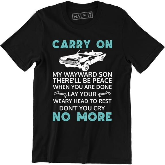 Carry on My Wayward Son TV Series Vintage Retro Men's Music Band T-Shirt