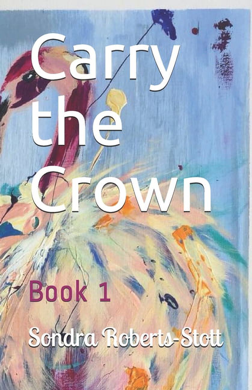 Carry the Crown Poetry for Daily Devotions: Carry the Crown : Book 1 (Paperback)