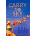 thumbnail image 1 of Pre-Owned Carry the Sky (Paperback) 0988265761 9780988265769, 1 of 1