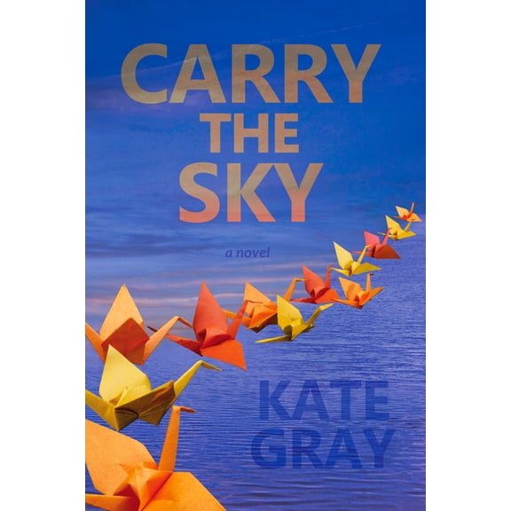 Carry the Sky (Paperback)