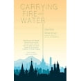 thumbnail image 1 of Carrying Fire and Water, (Paperback), 1 of 1