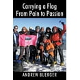 thumbnail image 1 of Carrying a Flag From Pain to Passion, (Paperback), 1 of 1
