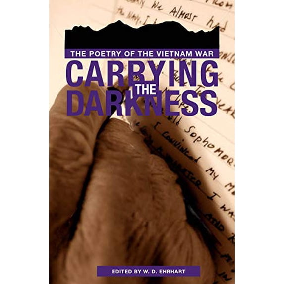 Pre-Owned Carrying the Darkness : The Poetry of the Vietnam War (Paperback) 9780896721883