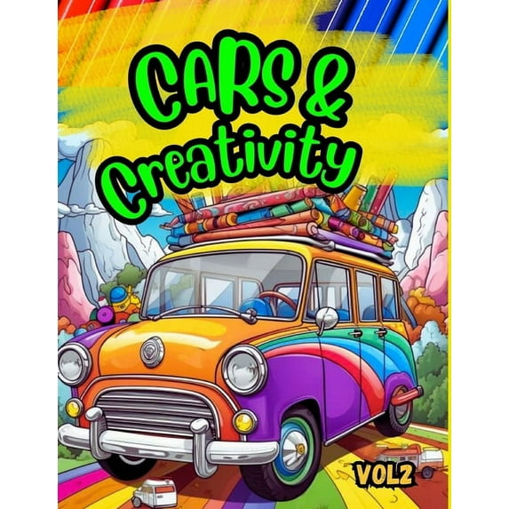 Cars & Creativity vol2: Exciting cool coloring book for kids ages 5 and up, (Paperback)