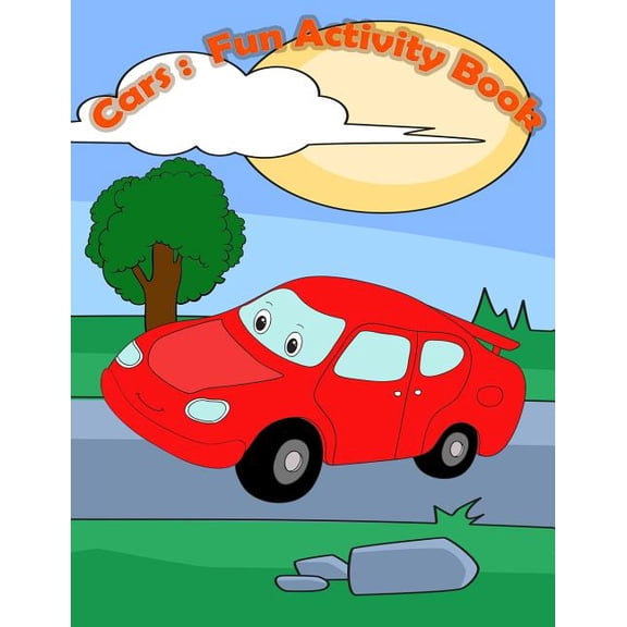 Cars: Fun Activity Book:: Kids Activities Book with Fun and Challenge in Cars theme: Trace Lines, Coloring, Find the dif, (Paperback)