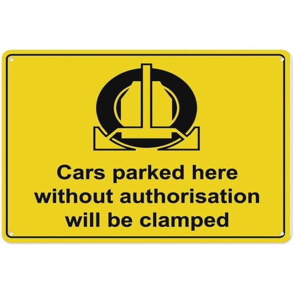 Cars Parked Here Without Authorisation Will Be Clamped Sign 8"x12" - Aluminum Tin Warning for Home Outdoor Garden, Durable Traffic Decor for Parking