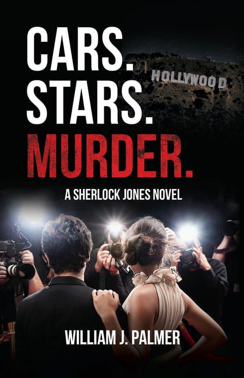 Cars. Stars. Murder.: A Sherlock Jones Novel, (Paperback)