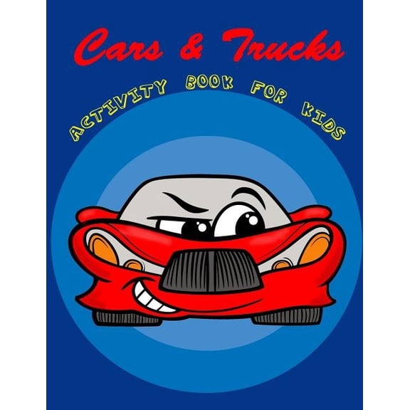 Cars and Trucks Activity Book for kids: : Kids Activities Book with Fun and Challenge in Cars and Trucks theme: Coloring, (Paperback)