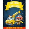 thumbnail image 1 of Cars, Trucks, Planes and More Coloring Book For Kids: Cars, Trucks, Planes Coloring Book: Fun Vehicle Coloring Gift Book for Kids Ages 4-8, Color Cars, Trucks, Planes, & More (Paperback), 1 of 1