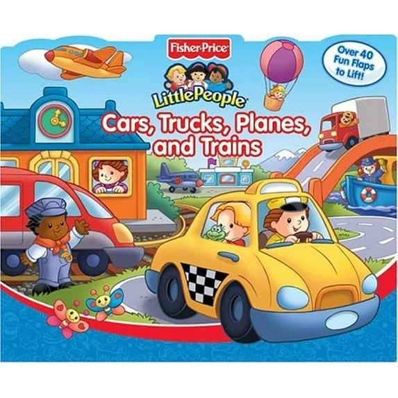 Pre-Owned Cars, Trucks, Planes, and Trains: Fisher-Price Little People (Unknown) 079440443X 9780794404437