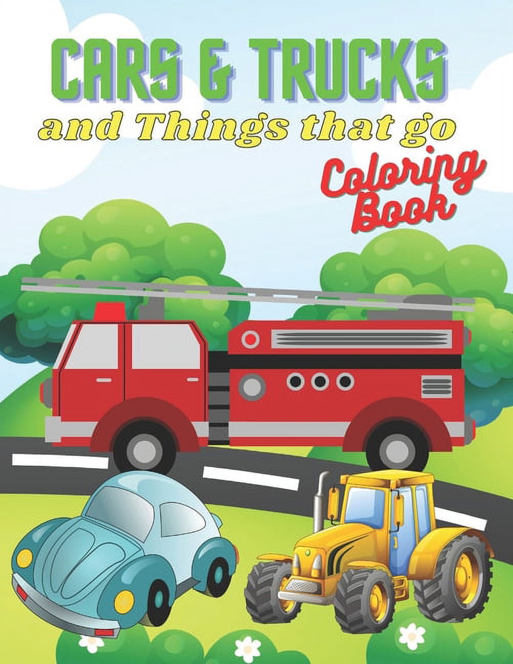 Kids Coloring Books Ages 4-8: COOL CARS, TRUCKS & VEHICLES. Fun, Easy, Things-that-go, Cool Coloring Vehicle Activity Workbook for Boys & Girls Aged 4-6, 3-8, 3-5, 6-8 [Book]