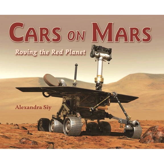 Cars on Mars : Roving the Red Planet (Paperback)