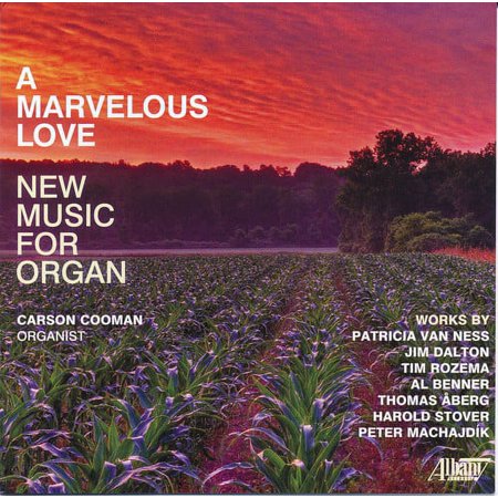 Carson Cooman - Marvelous Love: New Music for Organ - Music & Performance - CD