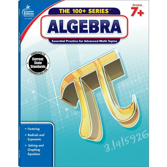 Carson Dellosa The 100+ Series Algebra Workbook (128 pages) Grade 7-9