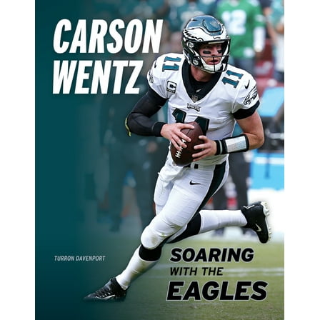 Carson Wentz : Soaring with the Eagles (Paperback)