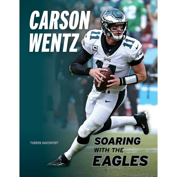 Carson Wentz : Soaring with the Eagles (Paperback)