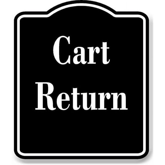 Cart Return Golf Course BLACK Aluminum Composite Sign