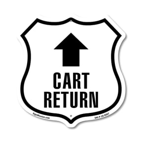 Cart Return Up 12 inch X 12 inch Shield-Shaped Rust-Free Aluminum Metal Sign Weather Resistant Made in the USA