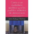 thumbnail image 1 of Carta a un ciudadano apolítico y a los pueblos sedientos de democracia: Crisis ciudadana y crisis del estado (Formando ciudadanos) (Paperback), 1 of 1