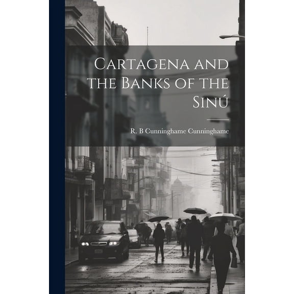 Cartagena and the Banks of the Sin (Paperback)