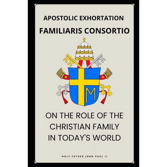 Cartas DOS Papas Familiaris Consortio - On the Role of the Christian Family in the Modern World, (Paperback)