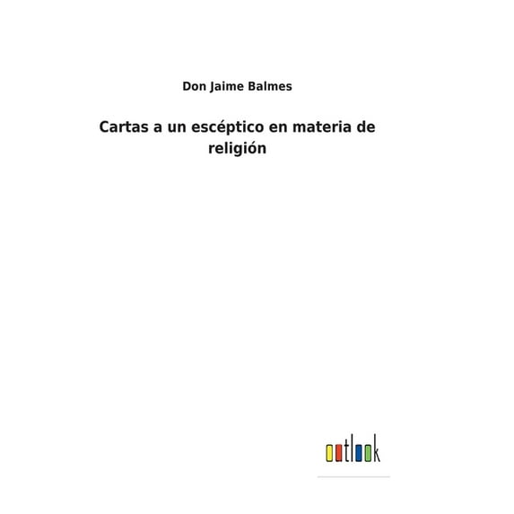 Cartas a un escéptico en materia de religión (Hardcover)