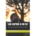 thumbnail image 1 of Cartas de Mi Ex, Inicio: Las Cartas a mi Ex : Todo lo que un hombre no es capaz de reconocer (Series #1) (Paperback), 1 of 1